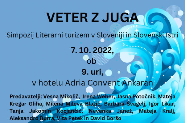 Veter z juga – simpozij Literarni turizem v Sloveniji in Slovenski Istri ter 5. večer jadranske poezije