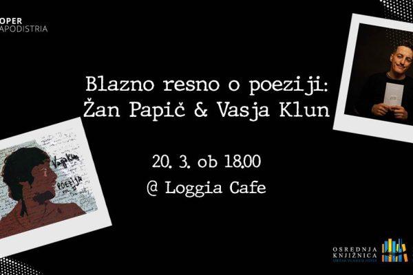 Blazno resno o poeziji z Žanom Papičem in Vasjo Klunom