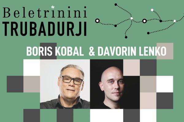 Beletrinini trubadurji: Boris Kobal in Davorin Lenko