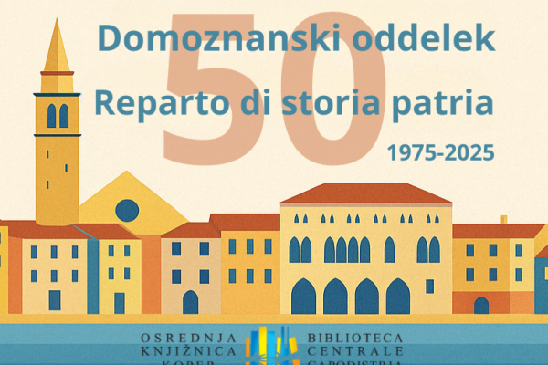 50 let Oddelka za domoznanstvo in kulturno dediščino Knjižnice Koper
